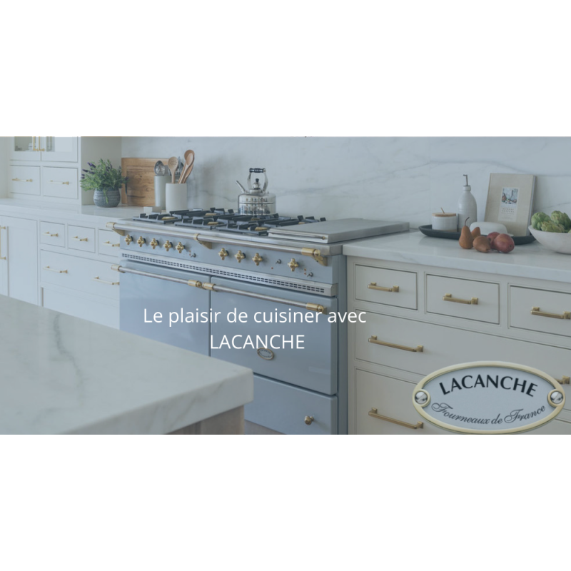 Piano de cuisson Lacanche - Cuisiniere - Fourneau  Lacanche - Made In France